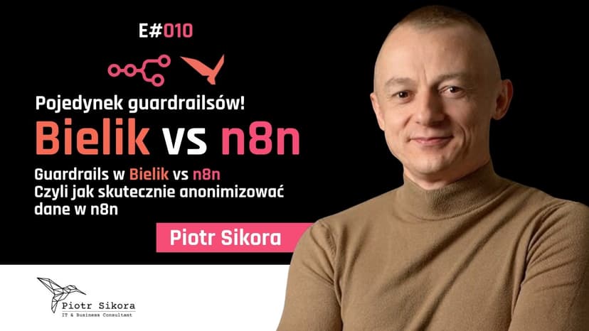 Effective Anonymization of Sensitive Data — Guardrails in Bielik vs n8n [E010]