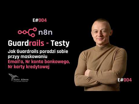 Miniatura filmu: n8n Guardrails w akcji — testy anonimizacji danych personalnych (PII) [004]
