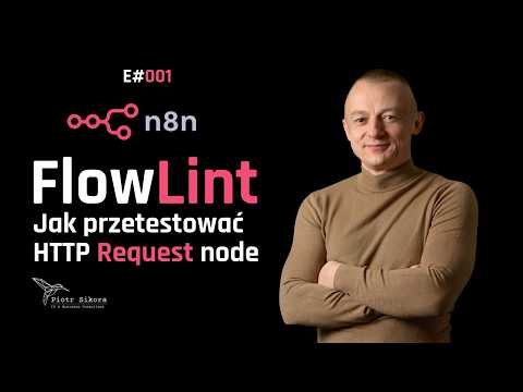 Miniatura filmu: Czym jest FlowLint w n8n? Intro i test HTTP request [E001]