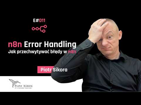 Miniatura filmu: Jak obsługiwać błędy w n8n (error handling) #1 [E011]